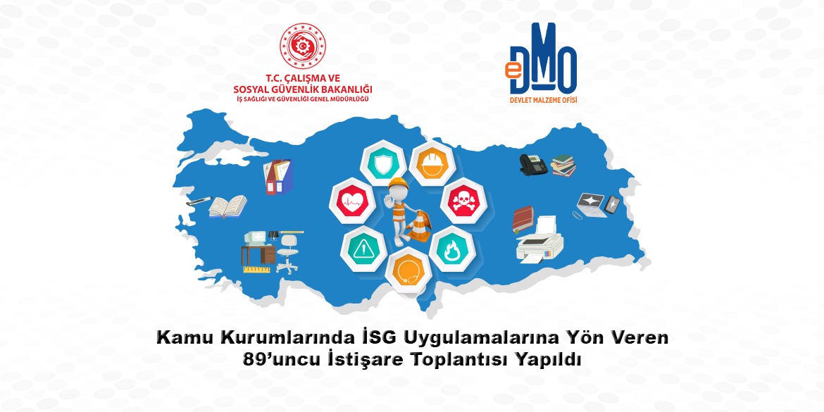 Kamu Kurumlarında İSG Uygulamalarına Yön Veren 89’uncu İstişare Toplantısı Yapıldı