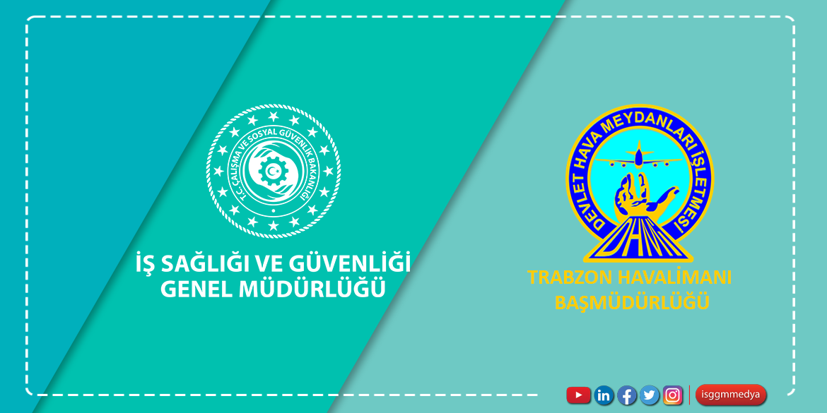 Kamu İş Sağlığı ve Güvenliği Ailesinin Yeni Üyesi DHMİ Trabzon Havalimanı Başmüdürlüğü